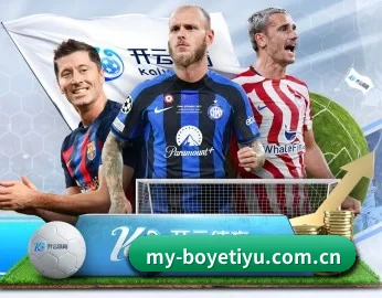 博业体育官方的故事 - 体育资讯内容服务 - BOYESPORTS